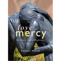 Love Mercy: The Twelve Steps of Forgiveness