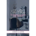The Chair to Your Successful Hair Journey