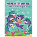 Mara the Mermaid Meets a Dolphin