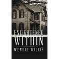 Enlightened Within: A True Story About a Family That Lived in a Haunted House