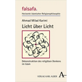 Licht Uber Licht: Dekonstruktion Des Religiosen Denkens Im Islam