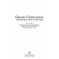 Grand Unification and The New Look of the Atom