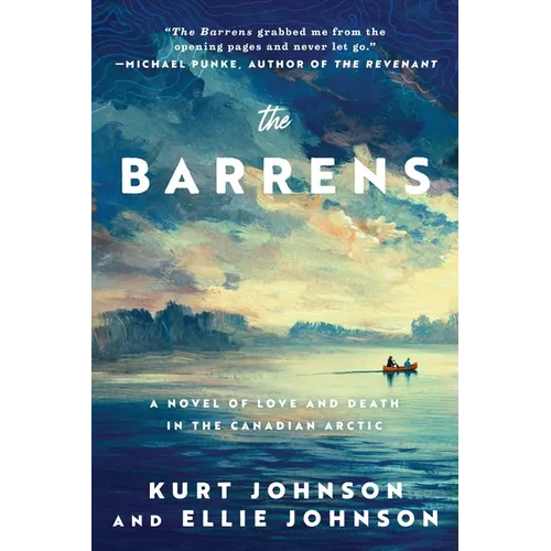 The Barrens: A Novel of Love and Death in the Canadian Arctic