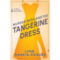 Murder, Mess, and the Tangerine Dress: An Order Out of Chaos Mystery Book 1