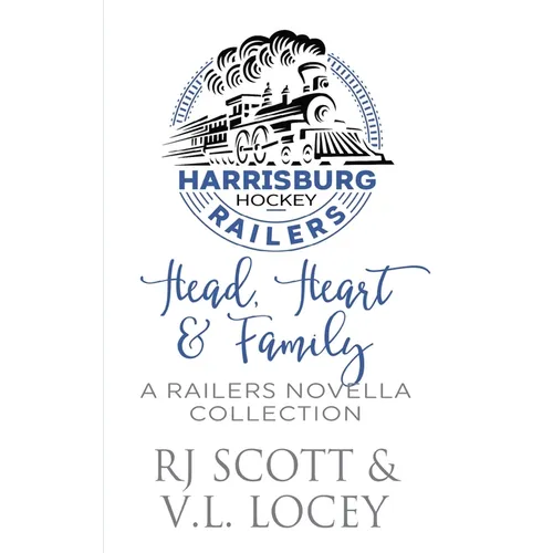 Head, Heart, & Family: A Railers Hockey Novella Collection