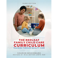 Redleaf Family Child Care Curriculum, Third Edition: Teaching Through Quality Care