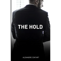 The Hold: A French Erotic Romance Novel Inspired By Real-life Events