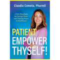 Patient, Empower Thyself!