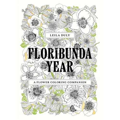 Floribunda Year: A Flower Coloring Companion