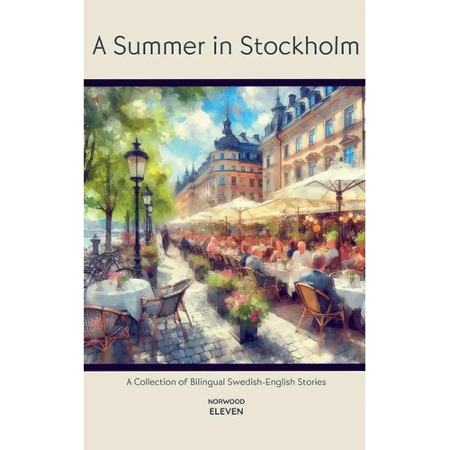 A Summer in Stockholm: A Collection of Bilingual Swedish-English Stories