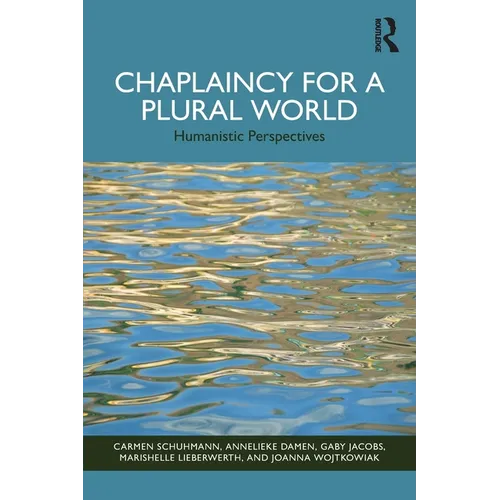 Chaplaincy for a Plural World: Humanistic Perspectives