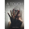 A Touch of Persuasion