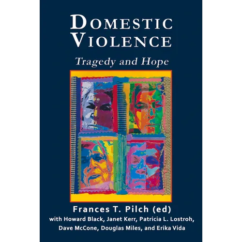 Domestic Violence: Tragedy and Hope