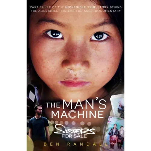 The Man's Machine: Part three of the incredible true story behind the acclaimed 'Sisters for Sale' documentary