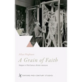 A Grain of Faith: Religion in Mid-Century British Literature