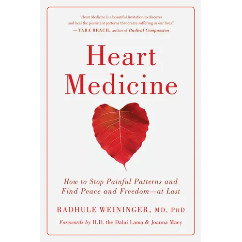 Heart Medicine: How to Stop Painful Patterns and Find Peace and Freedom--At Last