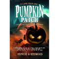 It Came From The Pumpkin Patch