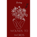 Wounds to Words