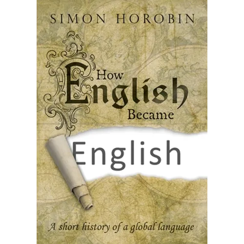 How English Became English: A Short History of a Global Language