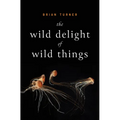 The Wild Delight of Wild Things