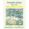 Energetic Evelyn and the Shiny Yellow Spots