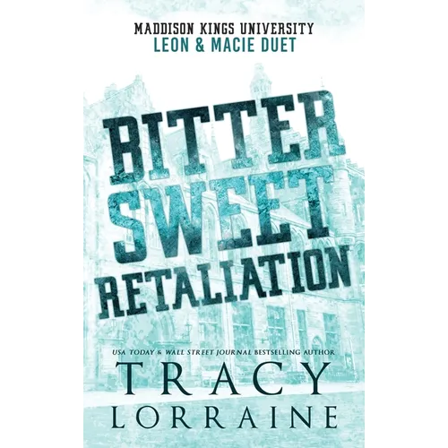 Bitter Sweet Retaliation: Leon and Macie Duet - Hardcover