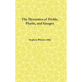 The Dynamics of Fields, Fluids, and Gauges: Book 2 of Physics from Maximal Information Emanation