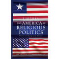 Liberia and America in Religious Politics: What is God Saying to the Nations?
