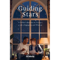 Guiding Stars: A Father's Lessons for Living a Life of Integrity and Wisdom