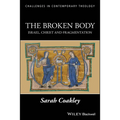 The Broken Body: Israel, Christ and Fragmentation