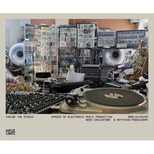 Inside the Studio: Spaces of Electronic Music Production: Berlin/Cairo