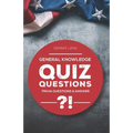 Quiz Questions: General Knowledge - Trivia Questions and Answers