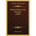 Words Of Peace And Welcome (1860)