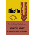 Mind You The Realities of Mental Illness: A Compilation of Articles from the Blog Mind You