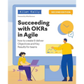 Succeeding with OKRs in Agile