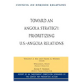 Toward an Angola Strategy: Prioritizing U.S.-Angola Relations