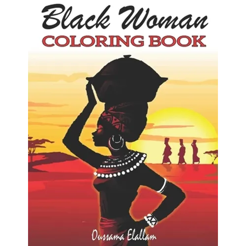 Black Woman Coloring Book: Funny Black Wife Coloring Book, African woman Designs, Beauty queens gorgeous black women African american afro dreads