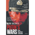 Putin's Wars: From Chechnya to Ukraine