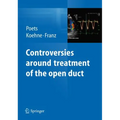 Controversies Around Treatment of the Open Duct