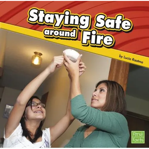 Staying Safe Around Fire