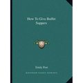 How To Give Buffet Suppers