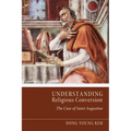 Understanding Religious Conversion: The Case of St. Augustine