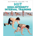 Ultimate Guide to Hiit: High-Intensity Interval Training