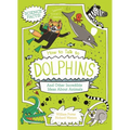 How to Talk to Dolphins and Other Incredible Ideas about Animals