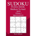 300 Medium to Hard Sudoku Puzzle Book 2019