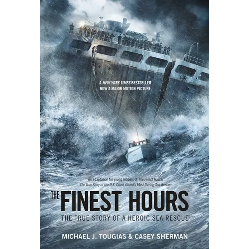 The Finest Hours (Young Readers Edition): The True Story of a Heroic Sea Rescue