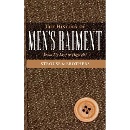 The History of Men's Raiment