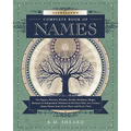 Llewellyn's Complete Book of Names: For Pagans, Wiccans, Druids, Heathens, Mages, Shamans & Independent Thinkers of All Sorts Who Are Curious about Na