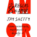 Las 8 Reglas del Amor. Cómo Encontrarlo, Mantenerlo Y Dejarlo IR / 8 Rules of Love