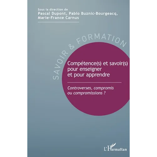 Compétence(s) et savoir(s) pour enseigner et pour apprendre: Controverses, compromis ou compromissions ?
